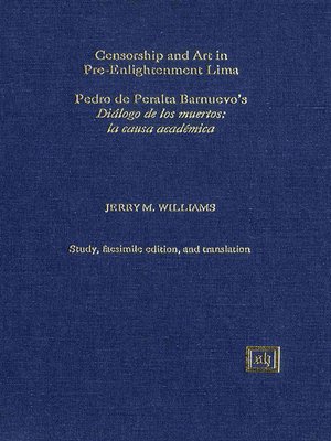 cover image of Censorship and Art in Pre-enlightenment Lima—pedro de Peralta Barnuevo's "Diálogo de los Muertos"